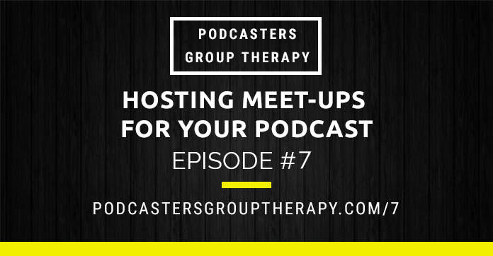 Hosting Meet-Ups for Your Podcast